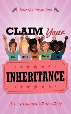 Cassundra White-Elliott - Claim Your Inheritance, Häftad