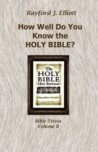 bokomslag How Well Do You Know the Holy Bible? Volume II
