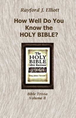 bokomslag How Well Do You Know the Holy Bible? Volume II