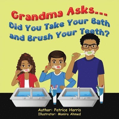 Patrice Harris - Grandma Asks... Did You Take Your Bath and Brush Your Teeth?, Häftad