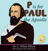 bokomslag P is for Paul the Apostle