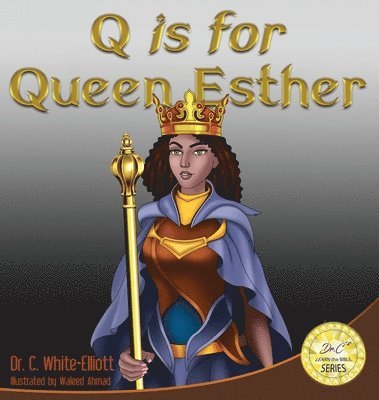 Q is for Queen Esther 1