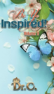 Be Ye Inspired Volume II 1