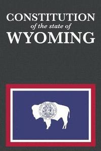 bokomslag The Constitution of the State of Wyoming