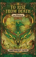 Gwendolyn Gunn - To Rise from Death, Inbunden