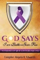 Angela R. Edwards, Angela R Edwards - God Says I Am Battle-Scar Free: Testimonies of Abuse Survivors - Part 2, Häftad