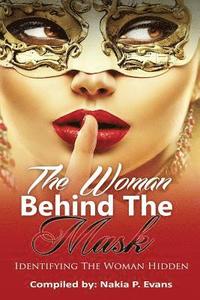 bokomslag The Woman Behind the Mask: Identifying the Woman Hidden