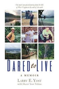 bokomslag Dared to Live: A Memoir