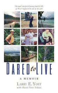 bokomslag Dared to Live: A Memoir