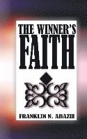 Franklin N. Abazie, Franklin N Abazie - The Winner's Faith: Faith, Häftad
