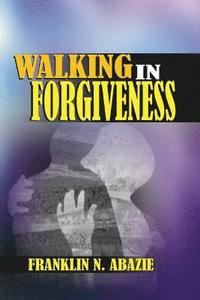 bokomslag Walking in Forgiveness
