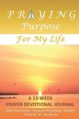 Praying Purpose for My Life 1