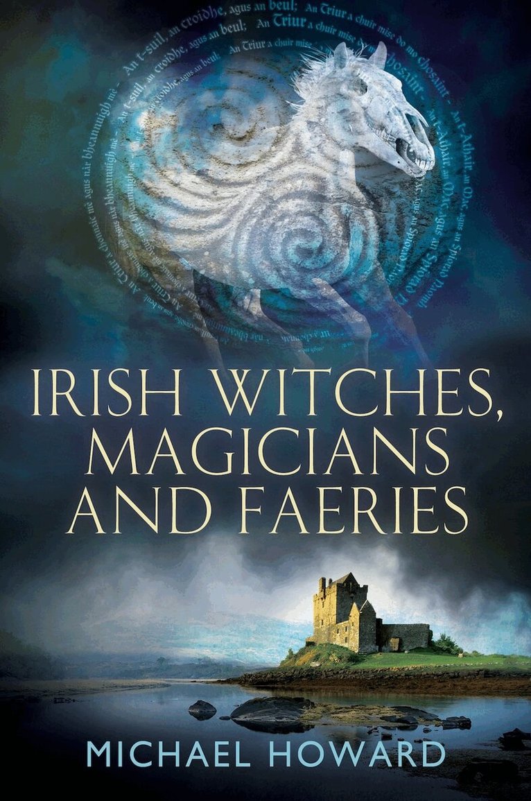 Michael Howard - Irish Witches, Magicians and Faeries, Häftad