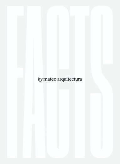 Josep Lluís Mateo, mateo arquitectura - FACTS, Inbunden