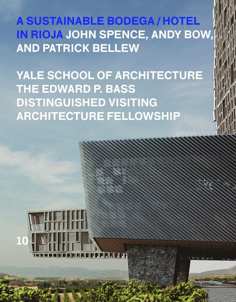 John Spence, Patrick Bellew, Andy Bow, Henry Chan, Nina Rappaport - Sustainable Bodega and Hotel, Häftad