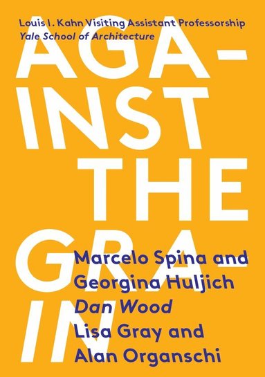 Marcelo Spina, Georgina Huljich, Dan Wood, Jackie Kow, Nina Rappaport - Against the Grain, Häftad