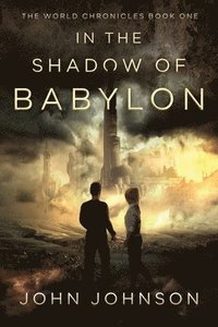 bokomslag In the Shadow of Babylon
