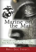 bokomslag Marine on the Mat: Patanjali's Eight Limbs of Yoga - from Parris Island to Mysore India