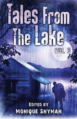 Mark Allan Gunnells, Kate Jonez, Monique Snyman - Tales from The Lake Vol.3, Häftad