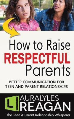 bokomslag How to Raise Respectful Parents