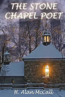 H Alan McCall - Stone Chapel Poet, Häftad. Tillgänglighet: Lägg i varukorg