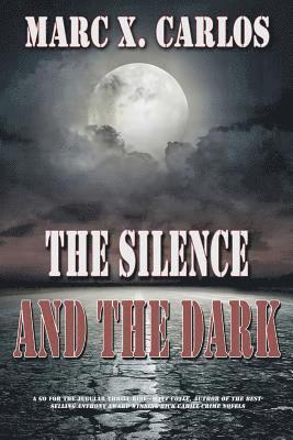 Marc X Carlos - Silence and the Dark, Häftad. Tillgänglighet: Lägg i varukorg