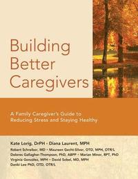 bokomslag Building Better Caregivers