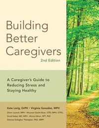 bokomslag Building Better Caregivers