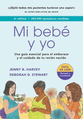Jenny B. Harvey, Deborah D. Stewart, Jenny B Harvey, Deborah D Stewart - Mi Bebé Y Yo: Una Guía Esencial Para El Embarazo Y El Cuidado de Tu Recién Nacido, Häftad