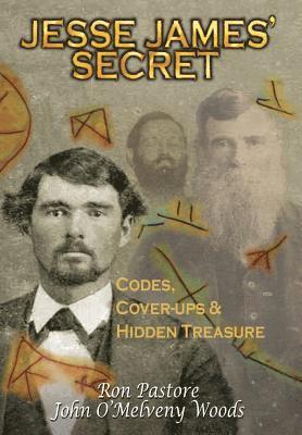Ronald Pastore, John O'Melveny Woods - Jesse James Secret, Inbunden