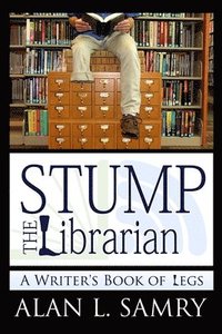 bokomslag Stump the Librarian: A Writer's Book of Legs