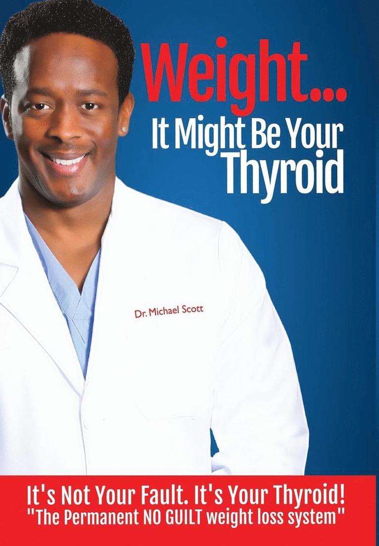 Weight? It Might Be Your Thyroid 1