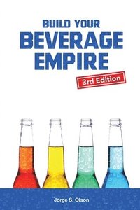 bokomslag Build Your Beverage Empire