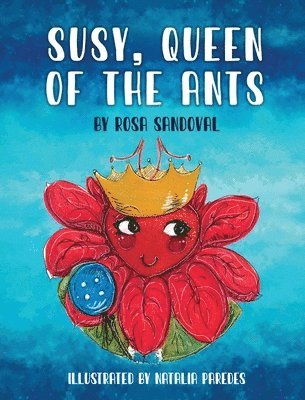 Susy, Queen of the Ants 1