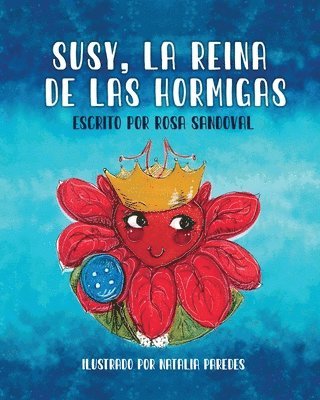 Susy, La Reina de las Hormigas 1