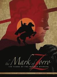bokomslag The Mark of Zorro 100 Years of the Masked Avenger HC Art Book