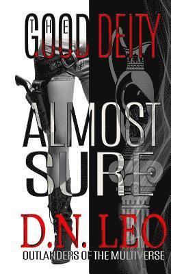 The Good Deity - Almost Sure