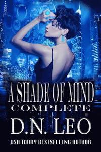 bokomslag A Shade of Mind Complete Series: Random Psychic - Forever Mortal - Elusive Beings - Imperfect Divine