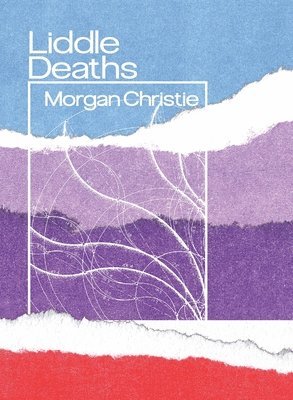 Morgan Christie - Liddle Deaths, Häftad