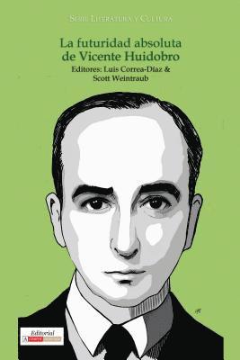 bokomslag La futuridad absoluta de Vicente Huidobro