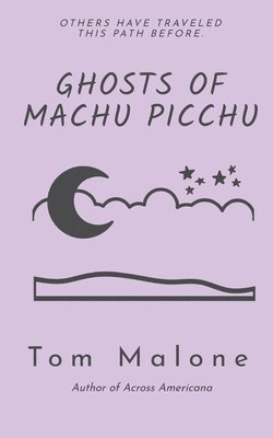 Ghosts of Machu Picchu 1