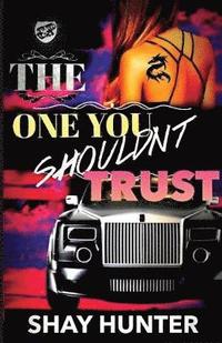 bokomslag The One You Shouldn't Trust (The Cartel Publications Presents)