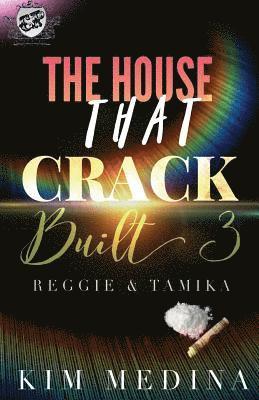 The House That Crack Built 3 1