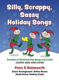 bokomslag Silly, Scrappy, Sassy Holiday Songs-HC: Parodies of Christmas Pop Songs and Carols