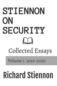 bokomslag Stiennon On Security: Collected Essays Volume 1