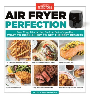 America's Test Kitchen - Air Fryer Perfection, Häftad