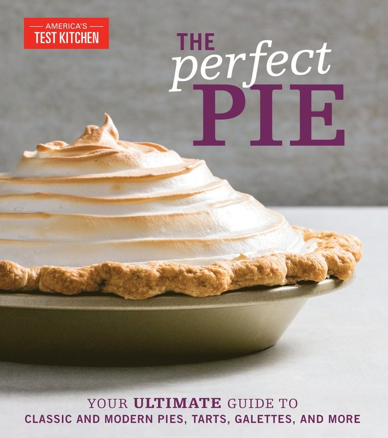 America's Test Kitchen, America's Test Kitchen, America'S Test Kitchen - Perfect Pie, Inbunden