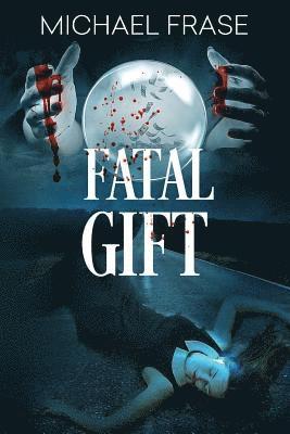 Michael Frase - Fatal Gift, Häftad