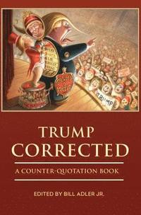 bokomslag Trump Corrected: A Counter-Quotation Book
