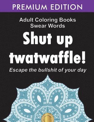 Adult Coloring Books, Swear Word Coloring Book, Adult Colouring Books - Adult Coloring Books Swear words, Häftad